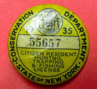   1935 NEW YORK HUNTING TRAPPING FISHING LICENSE PIN BADGE BUTTON  
