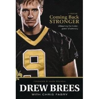 By Drew Brees Coming Back Stronger Unleashing the Hidden Power of 