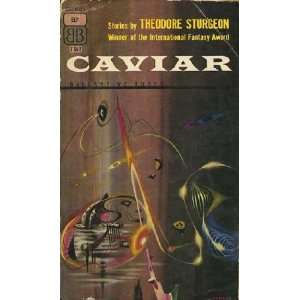  Caviar: Theodore Sturgeon: Books
