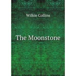  The Moonstone Wilkie Collins Books