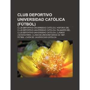  (fútbol): Club Deportivo Universidad Católica, Historia del Club 