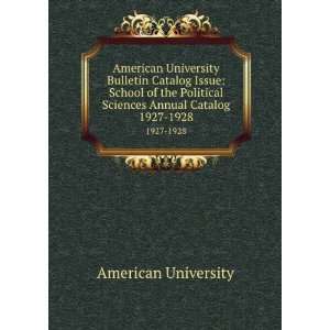  American University Bulletin Catalog Issue School of the 