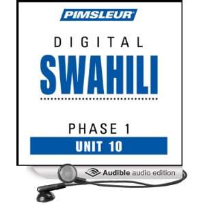 Swahili Phase 1, Unit 10 Learn to Speak and Understand Swahili with 
