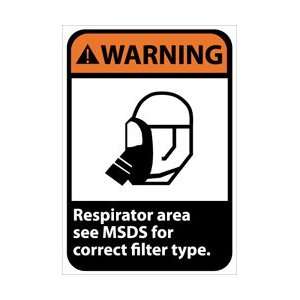   Warning, Respirator Area See MSDS For Correct Filter Type, 14 X 10