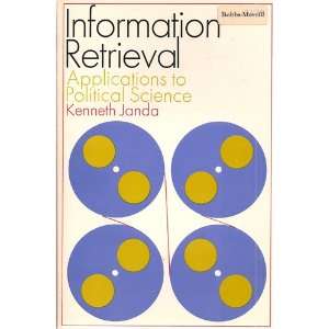   Retrieval: Applications to Political Science.: Kenneth. Janda: Books