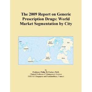  The 2009 Report on Generic Prescription Drugs World 