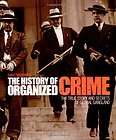 The History of Organized Crime The True Story Secrets of Global 